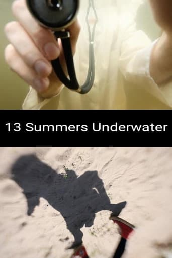 Poster for 13 Summers Underwater