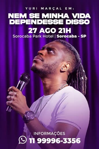 Poster for Yuri Marçal - Nem se Minha Vida Dependesse Disso