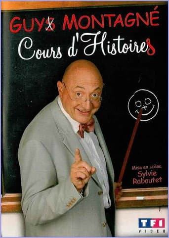 Poster for Guy Montagné : Cours d'Histoires