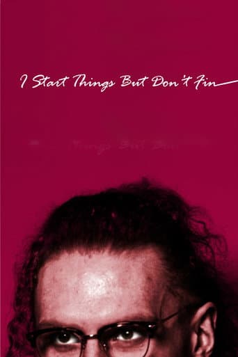 Poster for I Start Things But Don't Fin