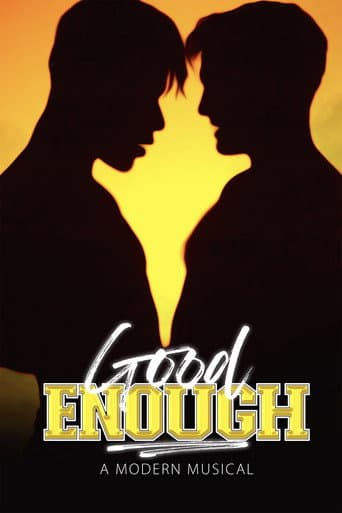Poster for Good Enough: A Modern Musical