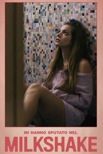 Poster for Mi hanno sputato nel milkshake
