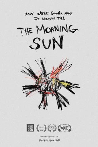 Poster for How We're Gonna Make it Through Till the Morning Sun