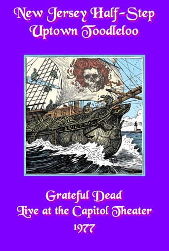 Poster for Grateful Dead: New Jersey Half-Step Uptown Toodleloo - Live at The Capitol Theater