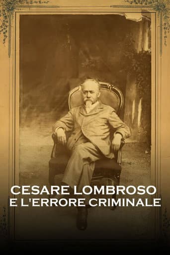 Poster for Cesare Lombroso e l'errore criminale