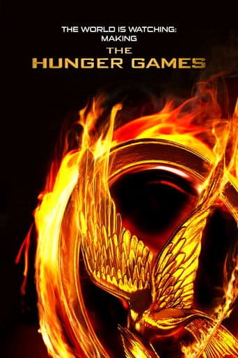 Poster for The World Is Watching: Making the Hunger Games