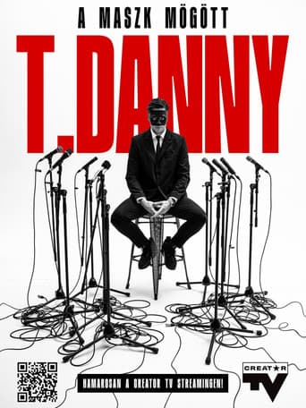 Poster for T. Danny - A maszk mögött