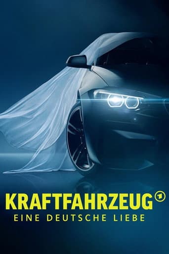 Poster for Kraftfahrzeug - Eine deutsche Liebe