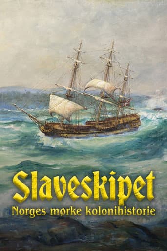 Poster for Slaveskipet: Norges mørke kolonihistorie