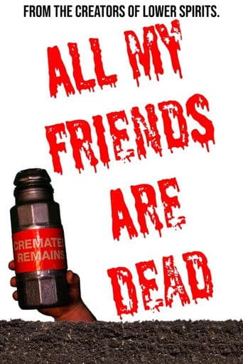 Poster for All My Friends Are Dead