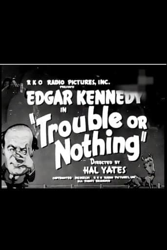 Poster for Trouble or Nothing