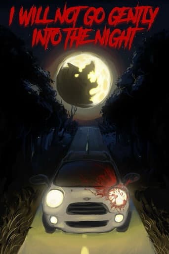 Poster for I Will Not Go Gently into the Night