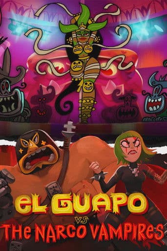 Poster for El Guapo Vs. The Narco Vampires