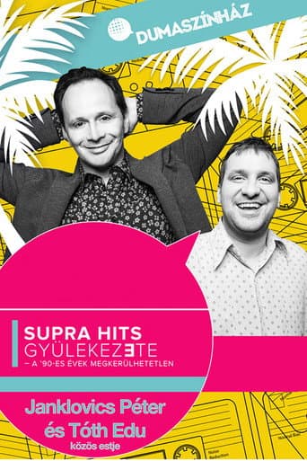 Poster for Supra hits gyülekezete - Janklovics Péter és Tóth Edu közös estje