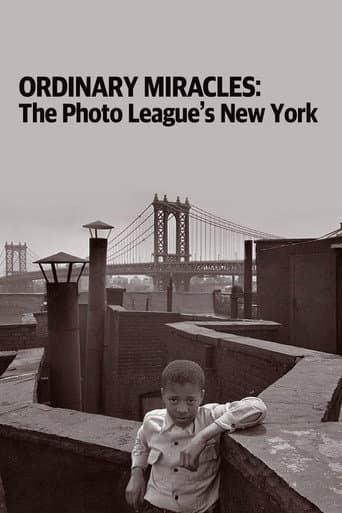 Poster for Ordinary Miracles: The Photo League’s New York