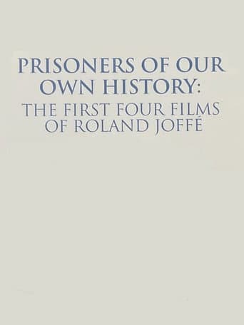 Poster for Prisoners of Our Own History: The First Four Films of Roland Joffé