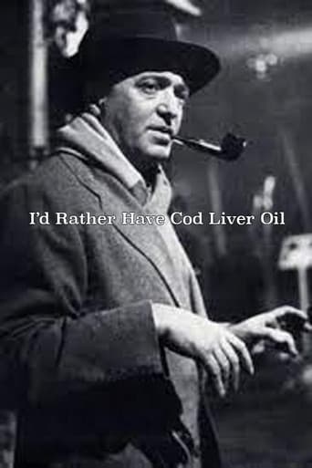 Poster for I'd Rather Have Cod Liver Oil