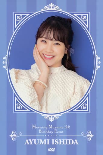 Poster for Morning Musume.'22 Ishida Ayumi Birthday Event