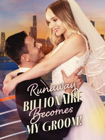 Poster for Runaway Billionaire Becomes My Groom