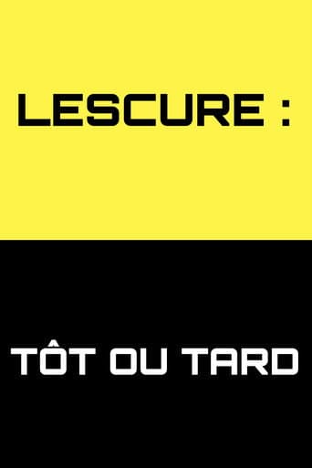 Poster for Lescure : Tôt ou tard