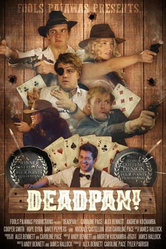 Poster for Deadpan!