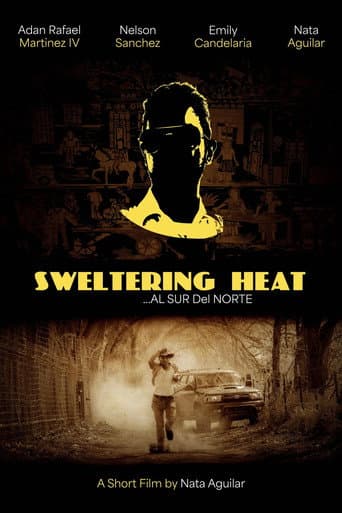 Poster for SWELTERING HEAT...AL SUR DEL NORTE