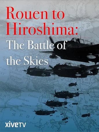 Poster for Rouen to Hiroshima: Battle of the Skies