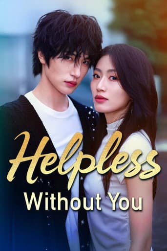 Poster for Helpless Without You