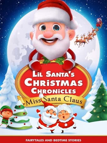 Poster for Lil Santa’s Christmas Chronicles: Miss Santa Claus