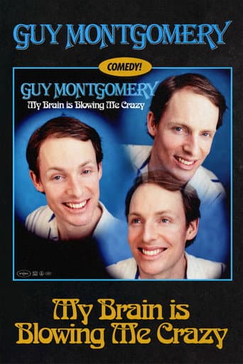 Poster for Guy Montgomery: My Brain Is Blowing Me Crazy