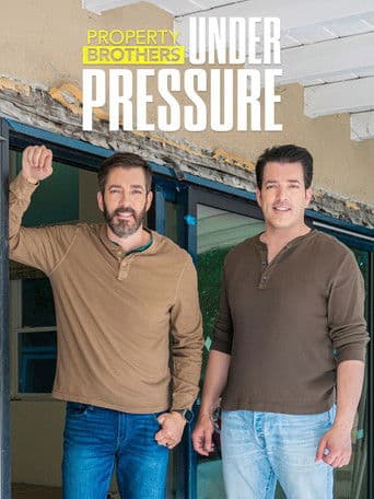 Poster for Property Brothers: Under Pressure