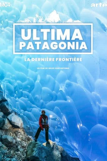 Poster for Ultima Patagonia : la dernière frontière