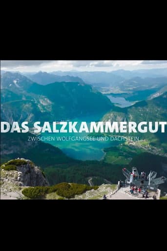 Poster for Das Salzkammergut - Zwischen Wolfgangsee und Dachstein