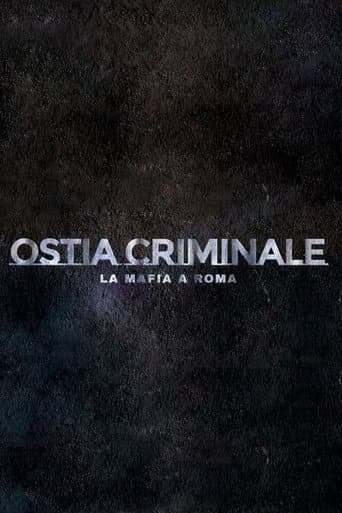Poster for Ostia Criminale - La Mafia a Roma