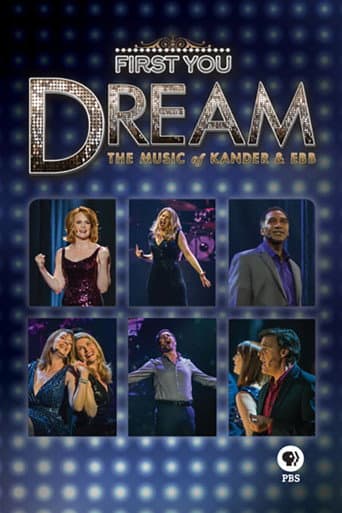 Poster for First You Dream: The Music of Kander & Ebb