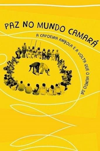 Poster for Paz no Mundo Camará: a Capoeira Angola e a Volta que o Mundo Dá