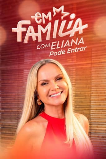 Poster for Em Família com Eliana: Pode Entrar
