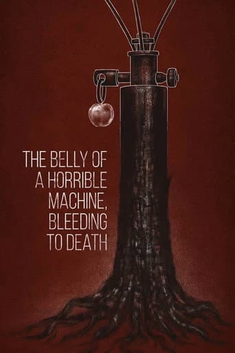 Poster for The Belly of a Horrible Machine, Bleeding to Death