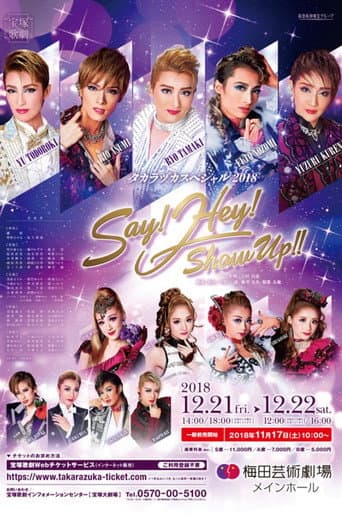 Poster for Takarazuka Special 2018 - Say! Hey! Show Up!!