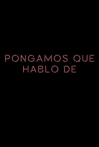 Poster for Pongamos que hablo de