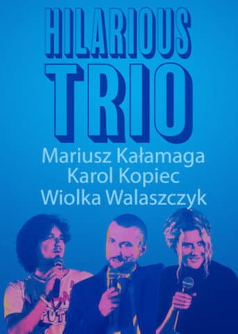 Poster for Mariusz Kałamaga, Karol Kopiec, Wiolka Walaszczyk, Hilarious Trio