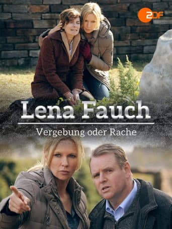 Poster for Lena Fauch - Vergebung oder Rache