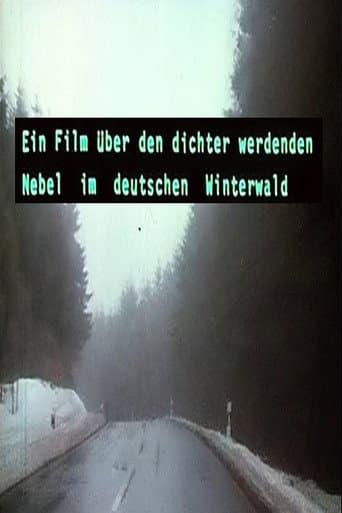 Poster for Ein Film über den dichter werdenden Nebel im deutschen Winterwald