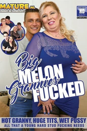 Poster for Big Melon Grannies Fucked