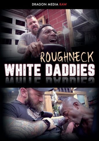 Poster for Roughneck White Daddies