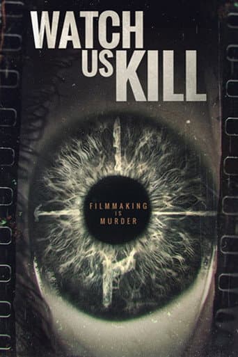 Poster for Watch Us Kill
