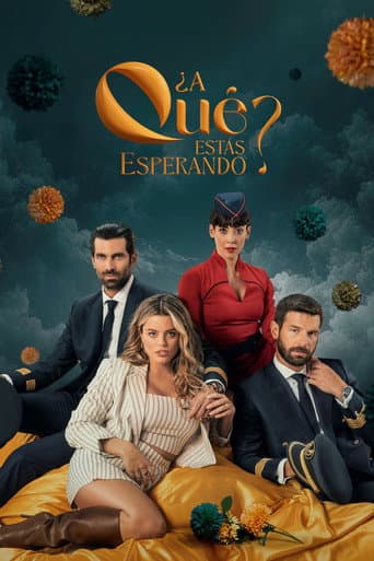 Poster for ¿A qué estás esperando?