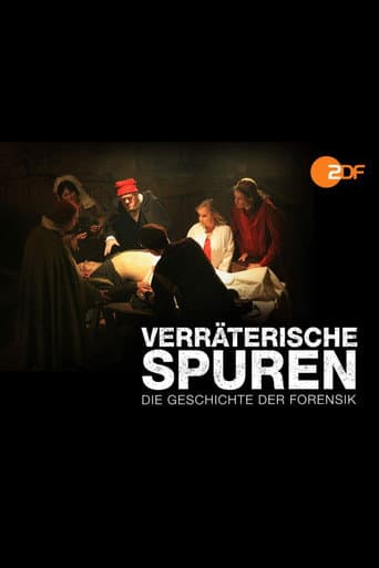 Poster for Verräterische Spuren - Die Geschichte der Forensik