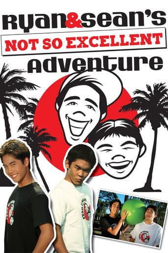 Poster for Ryan and Sean's Not So Excellent Adventure