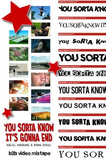 Poster for You Sorta Know It's Gonna End